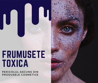 Frumusete toxica - pericolul ascuns din produsele cosmetice