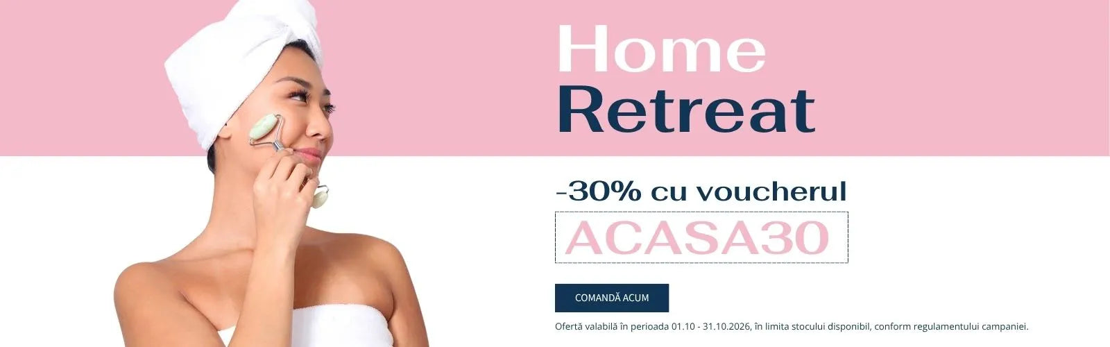 Home Retreat: -30% cu voucherul ACASA30 la brandurile participante. Ofertă valabilă 01.10–31.10.2026, în limita stocului disponibil.